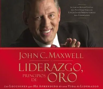 «Liderazgo, principios de oro» by John C. Maxwell