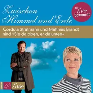 «Zwischen Himmel und Erde - Das live Dokument» by Cordula Stratmann