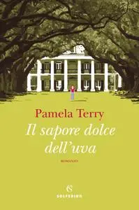 Pamela Terry - Il sapore dolce dell'uva