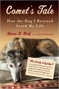 Comet's Tale: How the Dog I Rescued Saved My Life