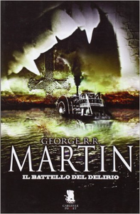 George R.R. Martin - Il battello del delirio (Repost)