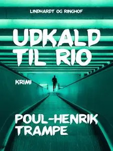 «Udkald til Rio» by Poul-Henrik Trampe