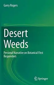 Desert Weeds: Personal Narrative on Botanical First Responders (Repost)