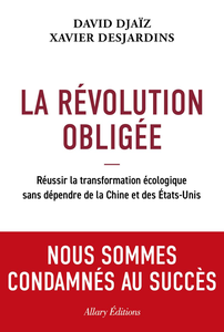 La Révolution obligée - David Djaiz, Xavier Desjardins