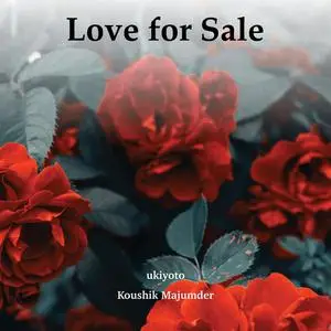 «Love for Sale» by Koushik Majumder