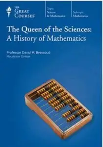 Queen of the Sciences: A History of Mathematics