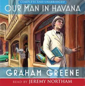 «Our Man in Havana» by Graham Greene