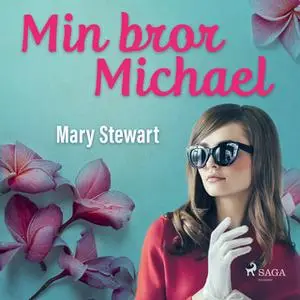 «Min bror Michael» by Mary Stewart