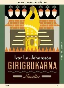 «Girigbukarna : Noveller» by Ivar Lo-Johansson