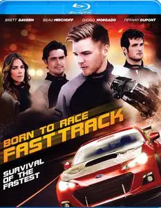 Born to Race: Fast Track (2014)