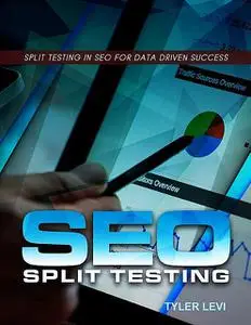 «SEO Split Testing – Split Testing in SEO for Data Driven Success» by Tyler Levi