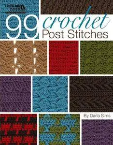 99 Crochet Post Stitches  (Leisure Arts #4788)