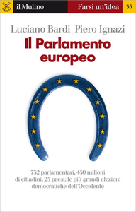 Luciano Bardi, Piero Ignazi - Il Parlamento europeo (2004)