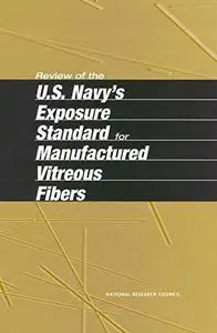 Review of the U.S. Navy's Exposure Standard for Manufactured Vitreous Fibers