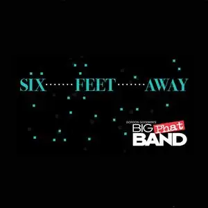 Gordon Goodwin's Big Phat Band - Six Feet Away (2023) [Official Digital Download]