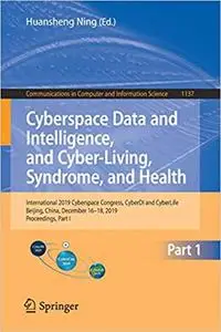 Cyberspace Data and Intelligence, and Cyber-Living, Syndrome, and Health: Proceedings, Part1
