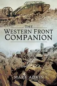 «The Western Front Companion» by Mark Adkin
