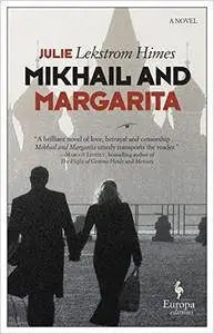 Mikhail and Margarita: A Novel