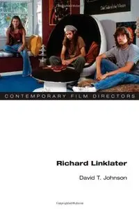 Richard Linklater (Contemporary Film Directors) (repost)
