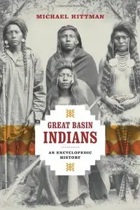 Great Basin Indians: An Encyclopedic History