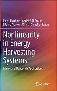 Nonlinearity in Energy Harvesting Systems: Micro- and Nanoscale Applications