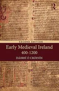 Early Medieval Ireland 400-1200, Second Edition
