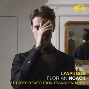 Florian Noack - Lyapunov: 12 Études d'exécution transcendante (2021) [Official Digital Download 24/48]