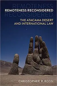 Remoteness Reconsidered: The Atacama Desert and International Law