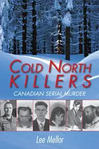 «Cold North Killers» by Lee Mellor