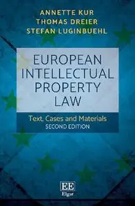 European Intellectual Property Law: Text, Cases and Materials, Second Edition