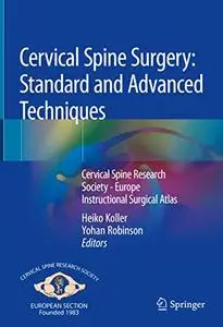 Cervical Spine Surgery: Standard and Advanced Techniques: Cervical Spine Research Society