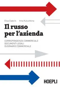 Elisa Cadorin, Irina Kukushkina - Il russo per l’azienda