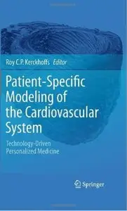 Patient-Specific Modeling of the Cardiovascular System: Technology-Driven Personalized Medicine