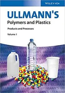 Ullmann's Polymers and Plastics, 4 Volume Set: Products and Processes