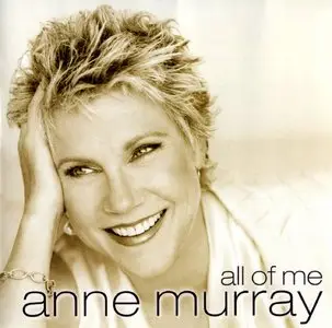 Anne Murray -  All Of Me (Greatest Hits) (2005)