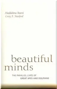 Beautiful Minds: The Parallel Lives of Great Apes and Dolphins (Audiobook)