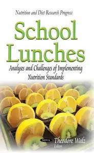 School Lunches: Analyses and Challenges of Implementing Nutrition Standards (Repost)