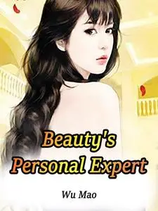 «Beauty's Personal Expert» by Wu Mao