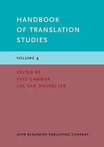 Handbook of Translation Studies: Volume 4