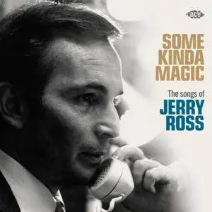 VA - Some Kinda Magic The Songs Of Jerry Ross (2016)