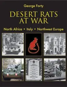 Desert Rats at War: North Africa. Italy. Northwest Europe