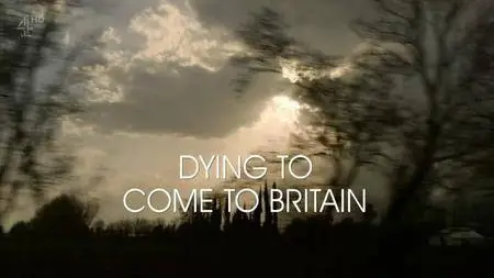 CH4 Unreported World - Dying to Come to Britain (2017)