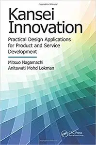 Kansei Innovation: Practical Design Applications for Product and Service Development