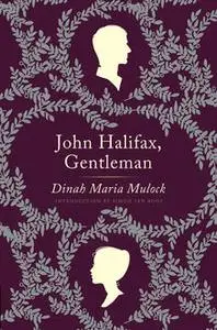 «John Halifax, Gentleman» by Dinah Maria Mulock Craik, Simon Van Booy