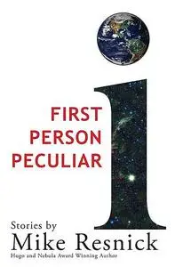 «First Person Peculiar» by Mike Resnick