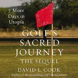 Golf's Sacred Journey, the Sequel [Audiobook]