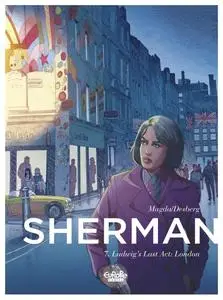 Sherman 07 - Ludwig's Last Act London (2018) (Europe Comics) (Digital-Empire