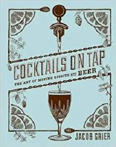 Cocktails on Tap: The Art of Mixing Spirits and Beer