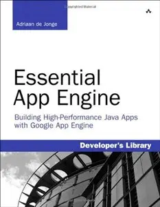 Essential App Engine: Building High-Performance Java Apps with Google App Engine (repost)