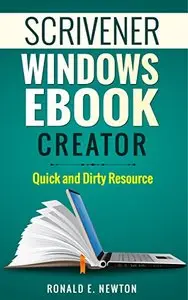 Scrivener Windows EBook Creation: Quick and Dirty Resource